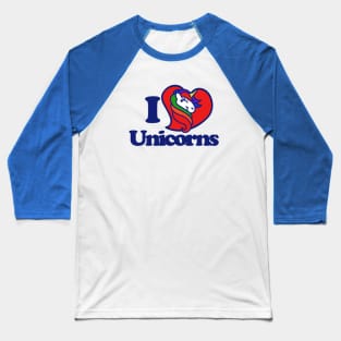 I love unicorns Baseball T-Shirt